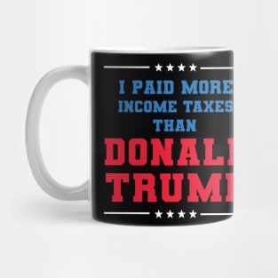 I Paid More In Taxes Than Donald Trump Mug